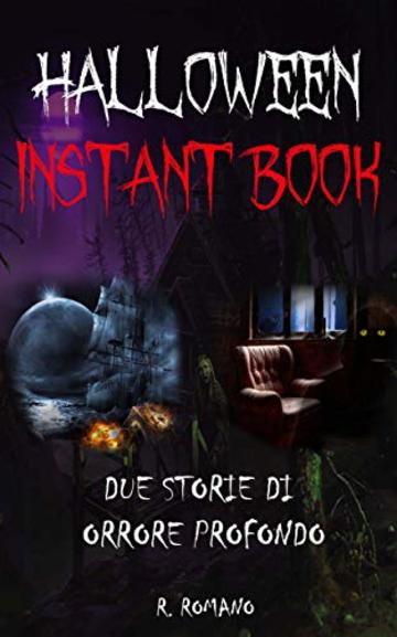 Halloween Instant Book: Due storie di orrore profondo